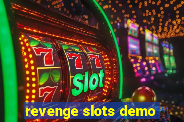 revenge slots demo